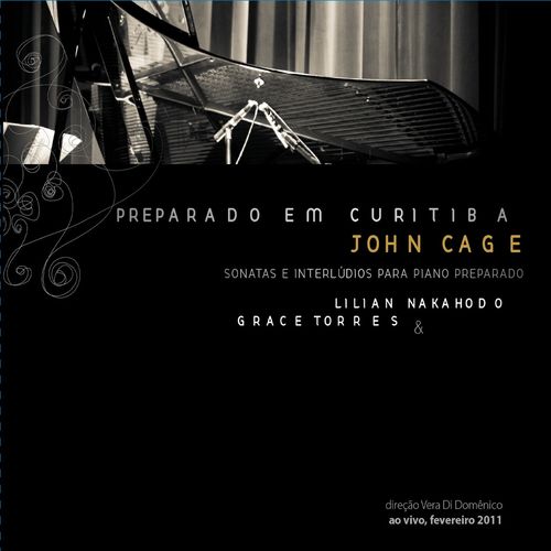 Capa do disco “Preparado em Curitiba: John Cage - Sonatas e Interldios para Piano”, de “Grace Torres e Lilian Nakahodo”