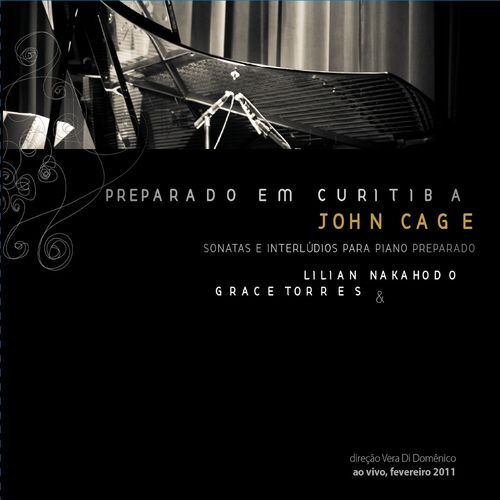 Capa do disco “Preparado em Curitiba: John Cage - Sonatas e Interldios para Piano”, de “Grace Torres e Lilian Nakahodo”