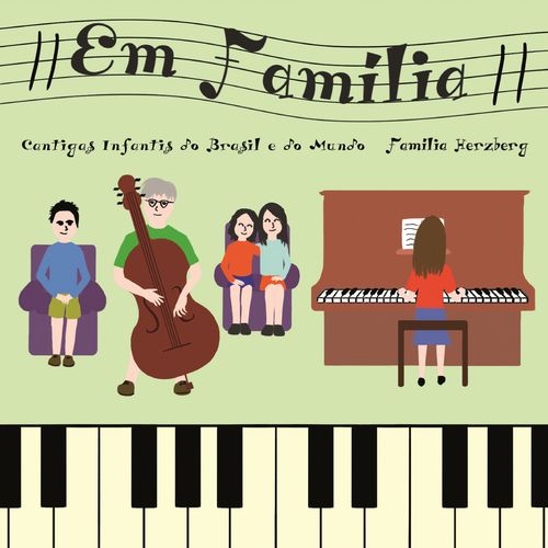 Capa do disco “Em Famlia - Cantigas Infantis do Brasil e do Mundo”, de “Famlia Herzberg”