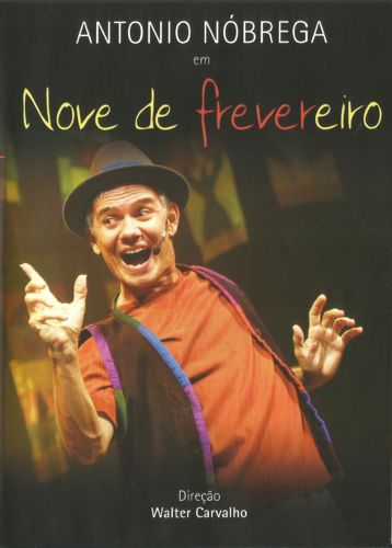 Capa do disco “DVD Nove de Frevereiro”, de “Antonio Nobrega e Walter Carvalho”