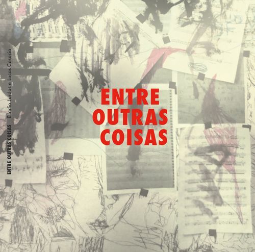 Capa do disco “Entre Outras Coisas”, de “Lucas Casacio”