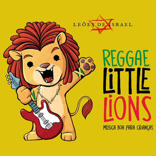 Capa do disco “Reggae Little Lions: Msica Boa para Crianas”, de “Lees de Israel”