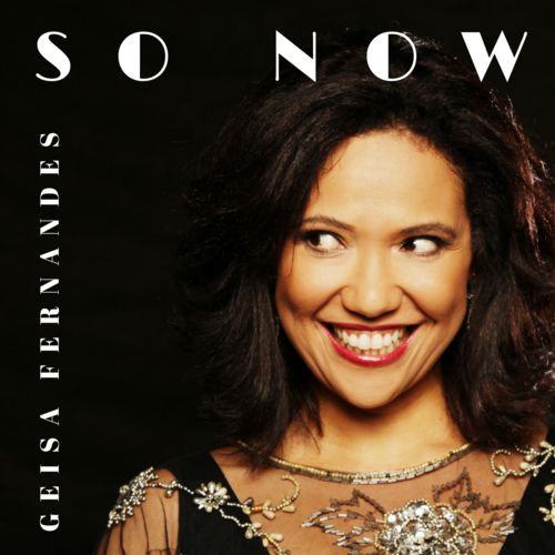 Capa do disco “So Now”, de “Geisa Fernandes”