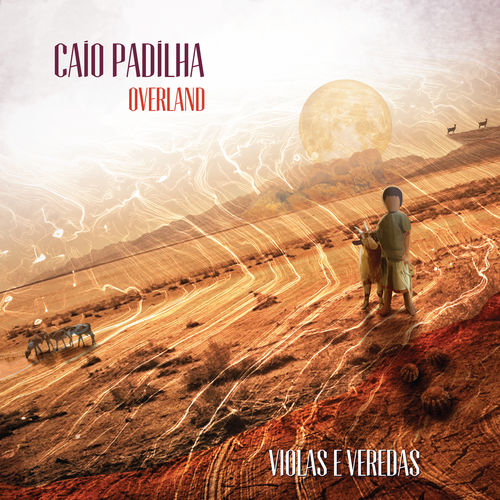 Capa do disco “OVERLAND: Violas e Veredas”, de “Caio Padilha”
