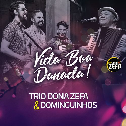 Capa do disco “Vida Boa Danada”, de “Trio Dona Zefa”