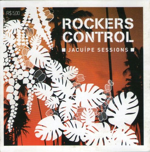 Capa do disco “Jacupe Sessions, Vol. 01”, de “Rockers Control”