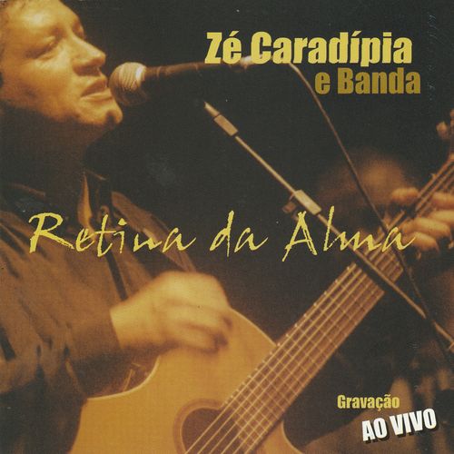 Capa do disco “Retina da Alma - Ao Vivo”, de “Z Caradpia”