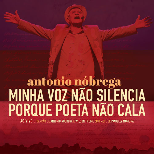 Capa do disco “Minha Voz No Silencia Porque o Poeta No Cala - Ao Vivo”, de “Antnio Nbrega”