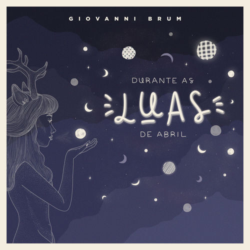 Capa do disco “Durante as Luas de Abril”, de “Giovanni Brum”