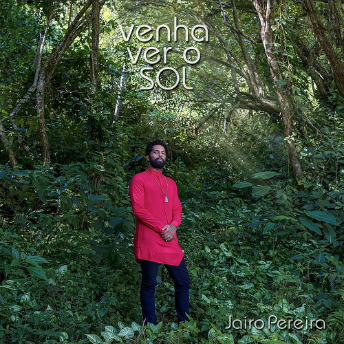 Capa do disco “Venha Ver O Sol”, de “Jairo Pereira”