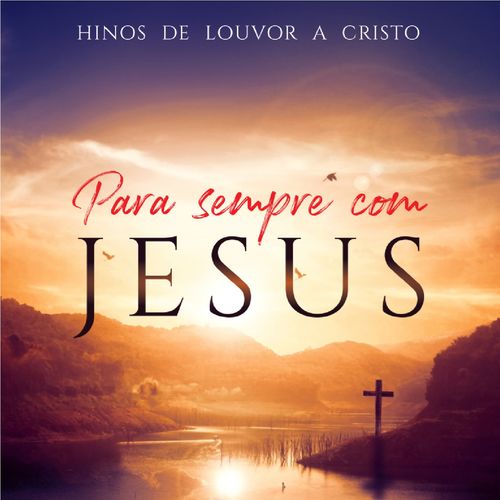 Capa do disco “Para Sempre com Jesus”, de “Igreja Batista Manancial”