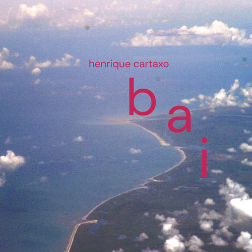 Capa do disco “Bai”, de “Henrique Cartaxo”
