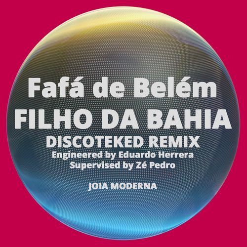 Capa do disco “Filho da Bahia (Discoteked Remix)”, de “Faf de Belm”