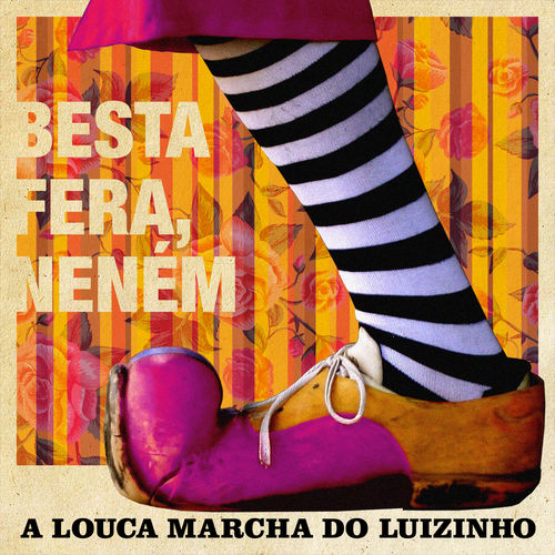 Capa do disco “Besta Fera, Nenm”, de “A Louca Marcha”