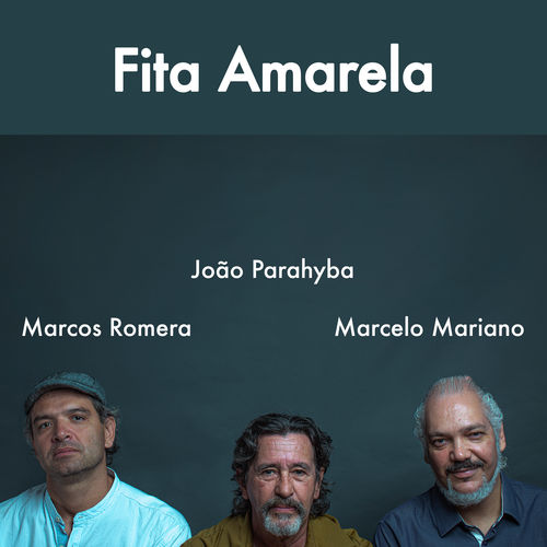 Capa do disco “Fita Amarela”, de “Joo Parahyba, Marcelo Mariano e Marcos Romera”