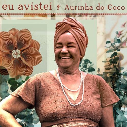 Capa do disco “Eu Avistei”, de “Aurinha do Coco”
