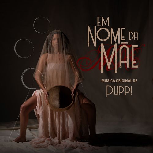 Capa do disco “Em Nome da Me (Original Soundtrack)”, de “Puppi”